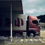 como funciona transporte a temperatura controlada